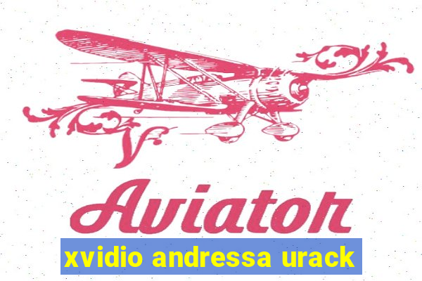 xvidio andressa urack